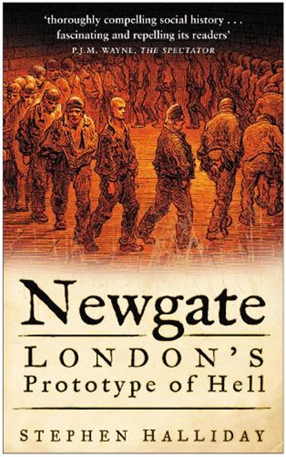 Newgate, Stephen Halliday - Paperback - 9780750938969