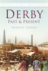 Derby Past and Present - Maxwell Craven - 9780750940108