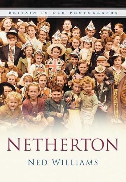 Netherton, Ned Williams - Paperback - 9780750941822