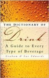 Edwards, G: The Dictionary of Drink