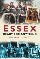 Essex: Ready for Anything - Michael Foley - 9780750944137