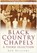 Black Country Chapels: A Third Selection, Ned Williams - Paperback - 9780750946650
