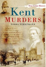 Kent Murders - Linda Stratmann - 9780750948111