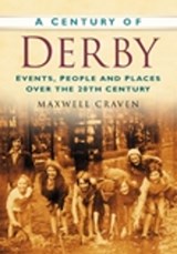 A Century of Derby - Maxwell Craven - 9780750949118