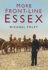More Front-line Essex - Michael Foley - 9780750949514