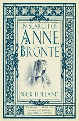 In Search of Anne Bronte - Nick Holland - 9780750982375