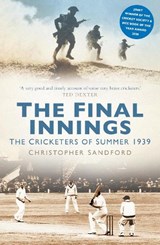 The Final Innings - Christopher Sandford - 9780750994699
