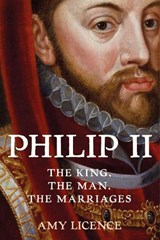 Philip II - Amy Licence - 9780750997201