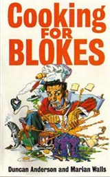 Cooking For Blokes - Dr Duncan Anderson ; Marian Walls - 9780751515633