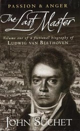 The Last Master: Passion And Anger - John Suchet - 9780751519808