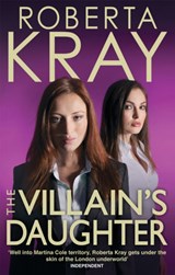 The Villain's Daughter - Roberta Kray - 9780751541434
