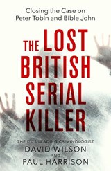 The Lost British Serial Killer - Paul Harrison ; David Wilson - 9780751542325