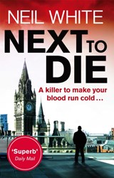 Next to Die - Neil White - 9780751549461