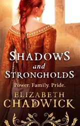 Shadows and Strongholds - Elizabeth Chadwick - 9780751551822