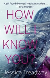 How Will I Know You? - Jessica Treadway - 9780751555301
