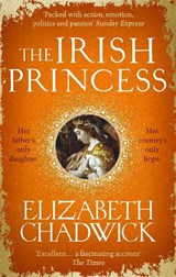 The Irish Princess - Elizabeth Chadwick - 9780751565010