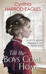 Till the Boys Come Home - Cynthia Harrod-Eagles - 9780751565614