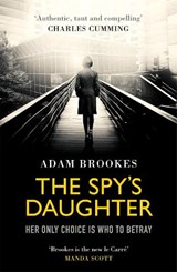 The Spy's Daughter - Adam Brookes - 9780751566420