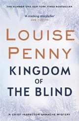 Kingdom of the Blind - PENNY,  Louise - 9780751566611
