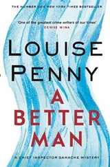 A Better Man - PENNY,  Louise - 9780751566635