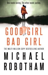 Good Girl, Bad Girl - Michael Robotham - 9780751573442