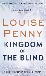 Kingdom of the Blind - PENNY,  Louise - 9780751575644