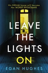Leave the Lights On - Egan Hughes - 9780751576795