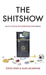 The Shitshow - Steve Lowe ; Alan McArthur - 9780751579192