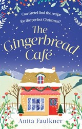 The Gingerbread Cafe - Anita Faulkner - 9780751584394