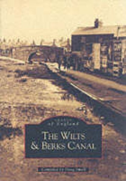 The Wilts and Berks Canal, Doug Small - Paperback - 9780752416199