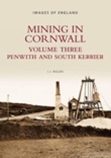 Mining in Cornwall Vol 3 - BULLEN,  L J - 9780752417592