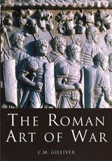 The Roman Art of War - C.M. Gilliver - 9780752419398