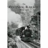 The Festiniog Railway from 1950 - Andrew Wilson - 9780752423975