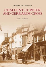 Chalfont St Peter and Gerrards Cross: Images of England - Colin J. Seabright - 9780752424934
