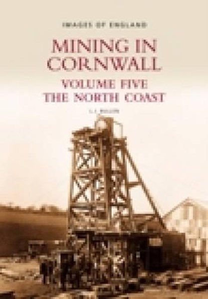 Mining in Cornwall Vol 5, L J Bullen - Paperback - 9780752427508