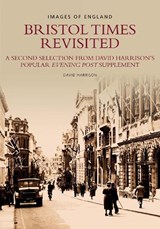 "Bristol Times" Revisited - David Harrison - 9780752428444