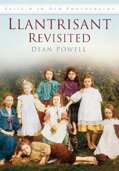 Llantrisant Revisited, Dean Powell - Paperback - 9780752432168