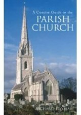 A Concise Guide to the Parish Church - Richard Hayman - 9780752440958