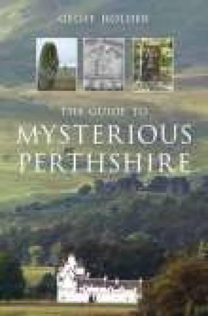 The Guide to Mysterious Perthshire, Geoff Holder - Paperback - 9780752441405
