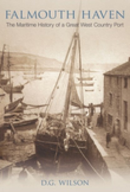 Falmouth Haven, D G Wilson - Paperback - 9780752442266