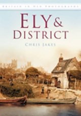 Ely and District - Chris Jakes - 9780752449449