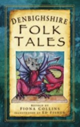 Denbighshire Folk Tales - Fiona Collins - 9780752451879