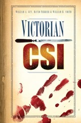 Victorian CSI - William A Guy ; William R. Smith ; David Ferrier - 9780752455136