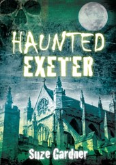 Haunted Exeter