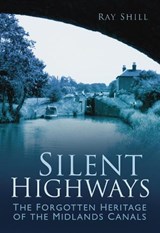 Silent Highways - Ray Shill - 9780752458427