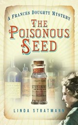 The Poisonous Seed - Linda Stratmann - 9780752461182
