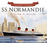 SS Normandie - William H. Miller - 9780752488080
