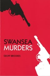 Swansea Murders - Geoff Brookes - 9780752493077