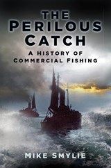 The Perilous Catch - Mike Smylie - 9780752498003