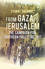 From Gaza to Jerusalem - Stuart Hadaway - 9780752499017